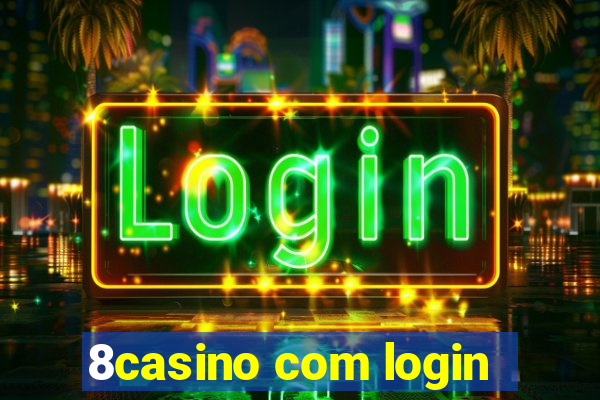 8casino com login